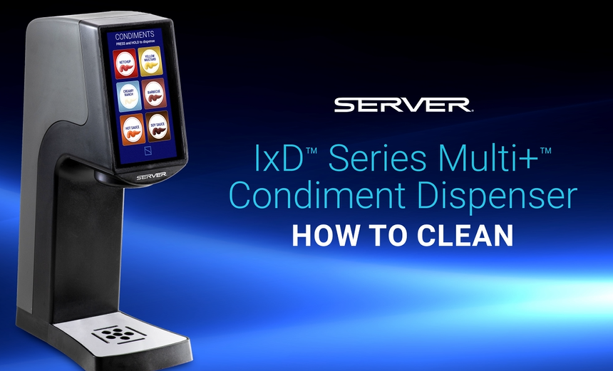 NEW IxD Series Multi+™ Condiment Dispenser How to Clean